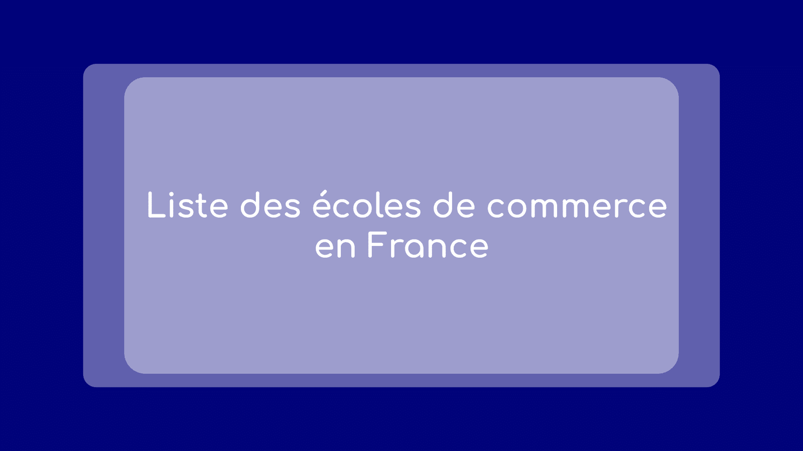 Liste des écoles de commerce en France