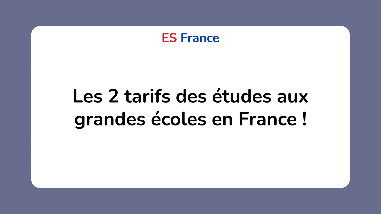 prix (tarifs, frais, couts) des études aux grandes écoles en France