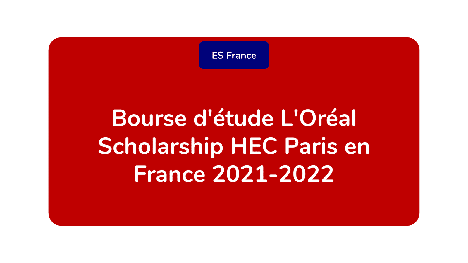 Bourse d'étude L'Oréal Scholarship HEC Paris