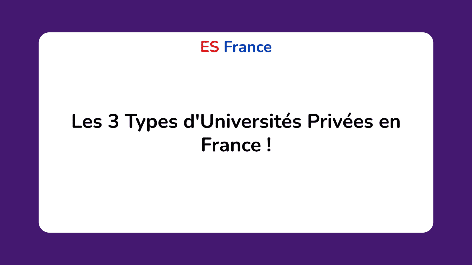 Les 3 Types d'Universités Privées en France !