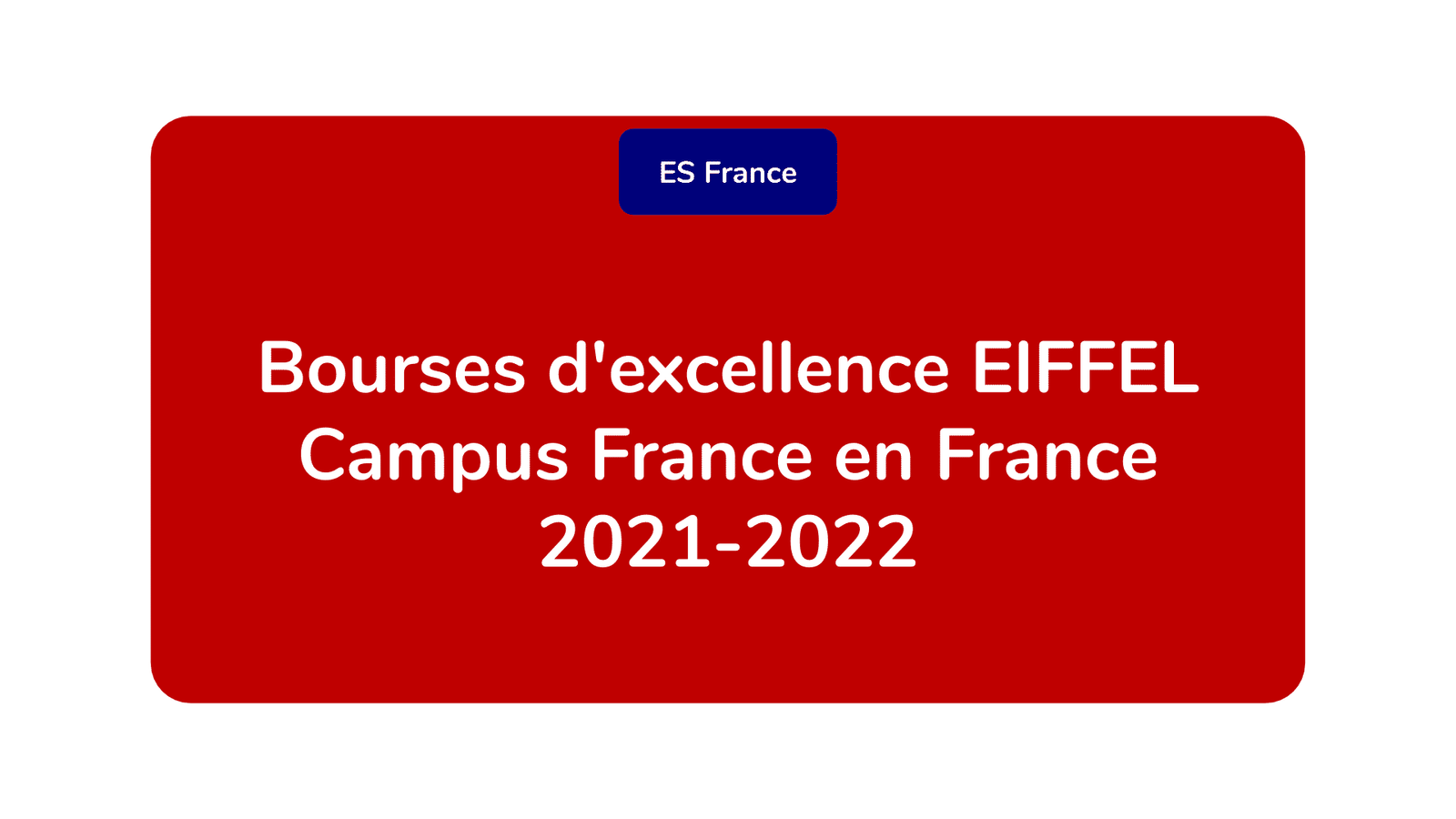 Bourses d'excellence EIFFEL Campus France