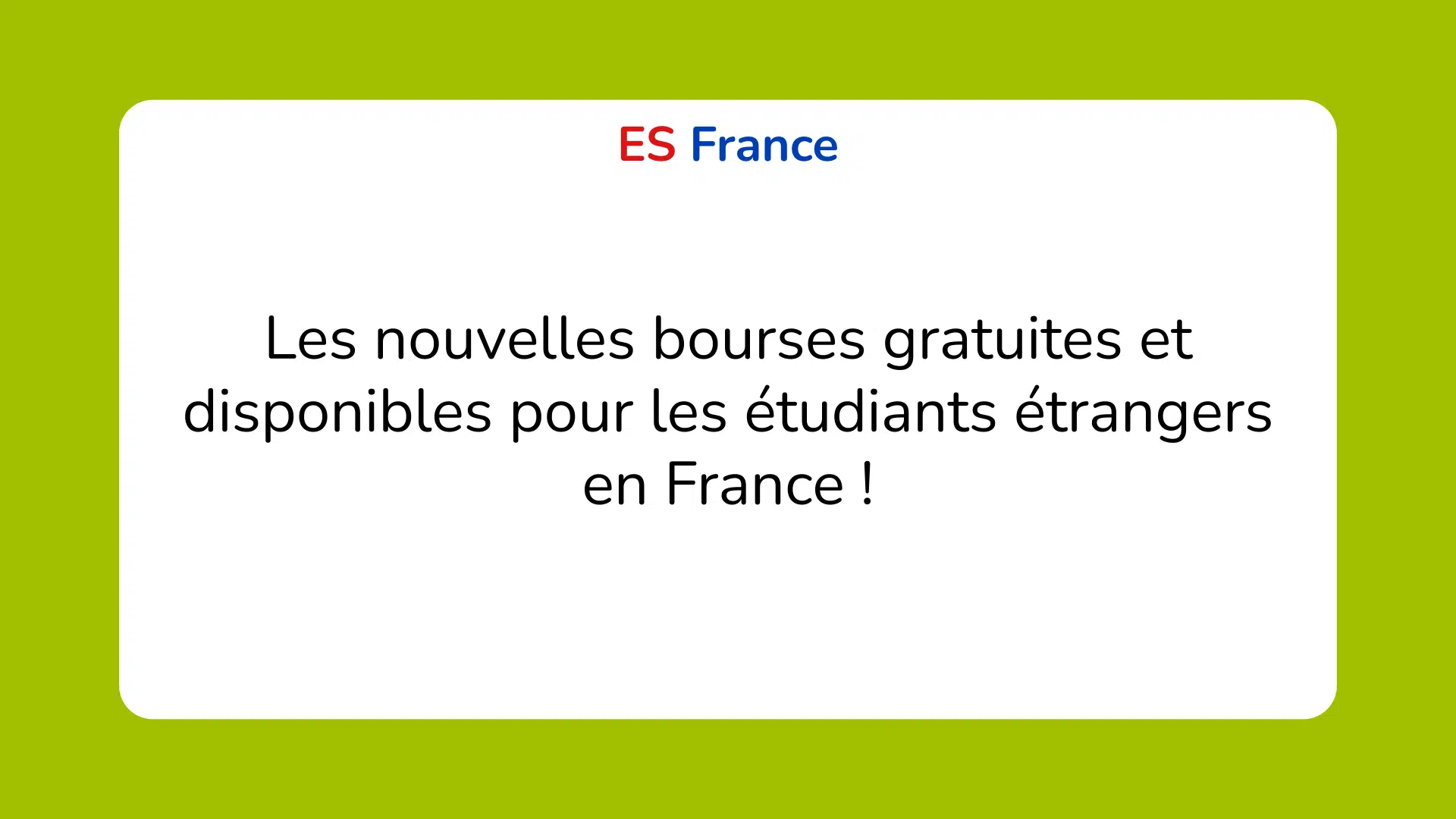 Toutes les nouvelles bourses gratuites et disponibles pour les étudiants étrangers en France !