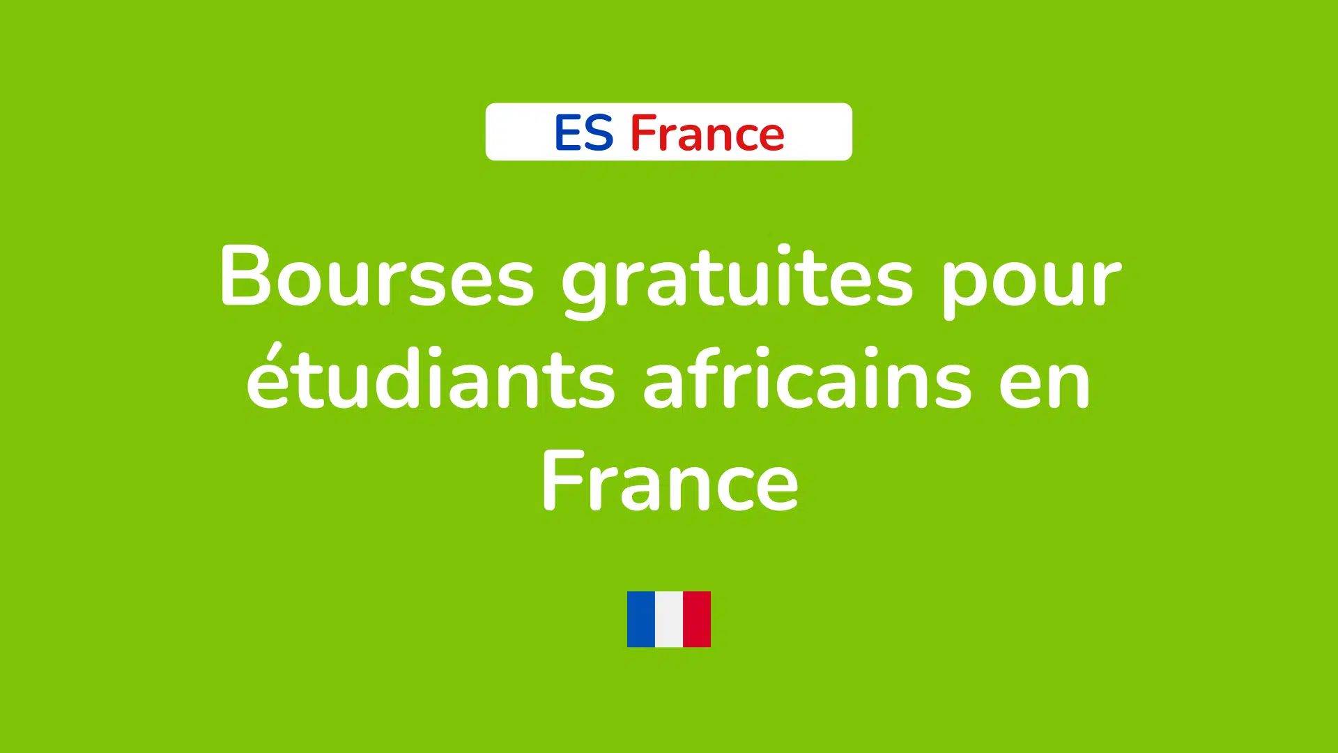 Bourses gratuites pour étudiants africains en France