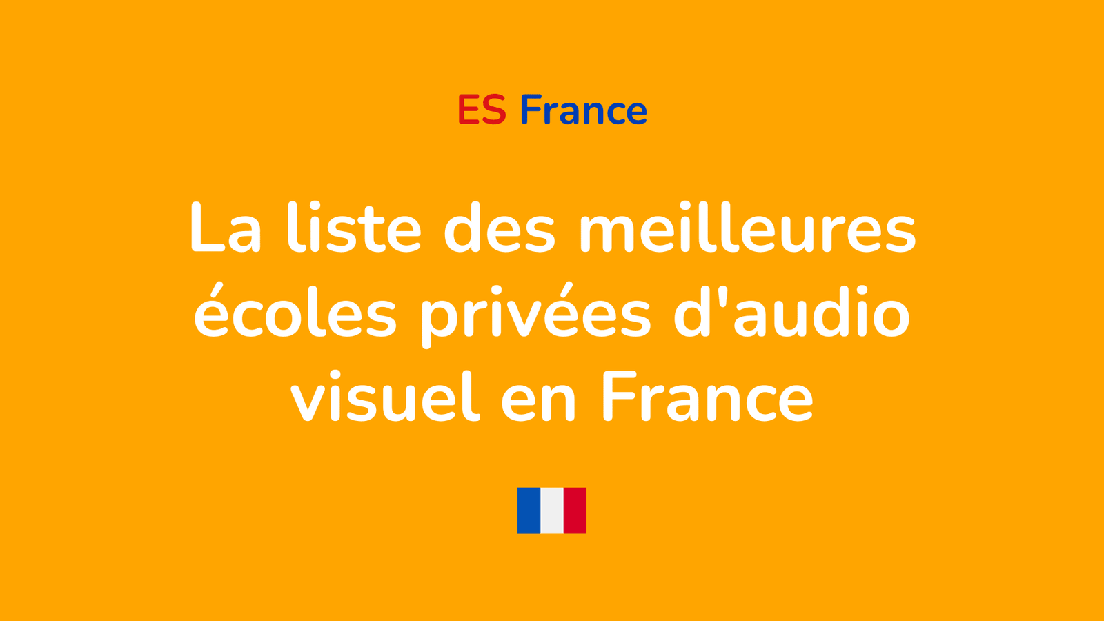 liste des meilleures écoles privées d'audio visuel en France
