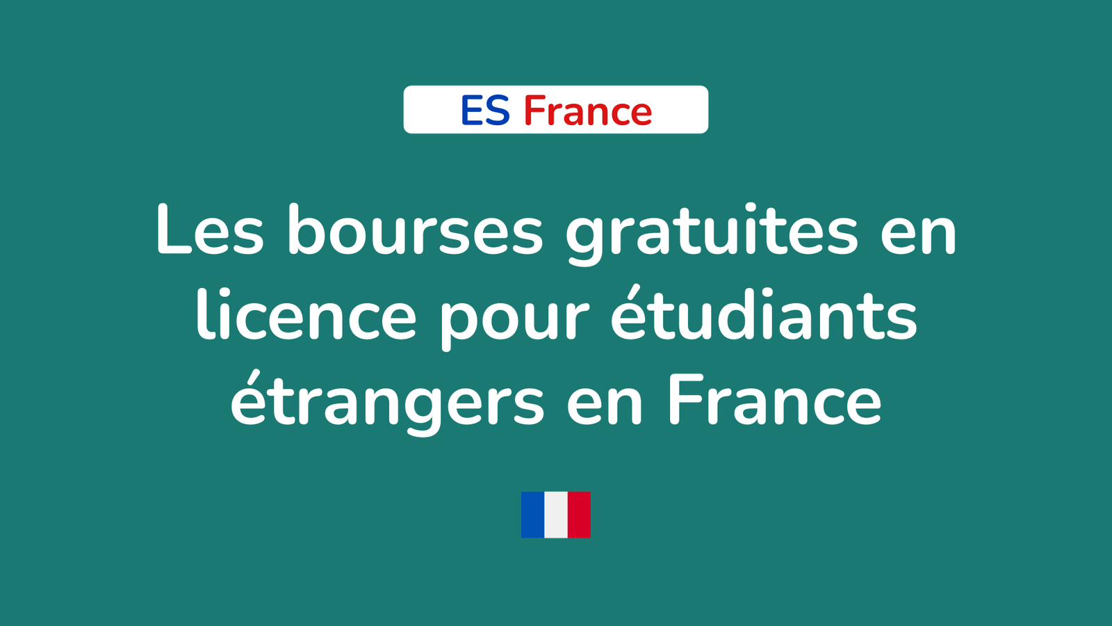 Les bourses gratuites en licence pour étudiants étrangers en France