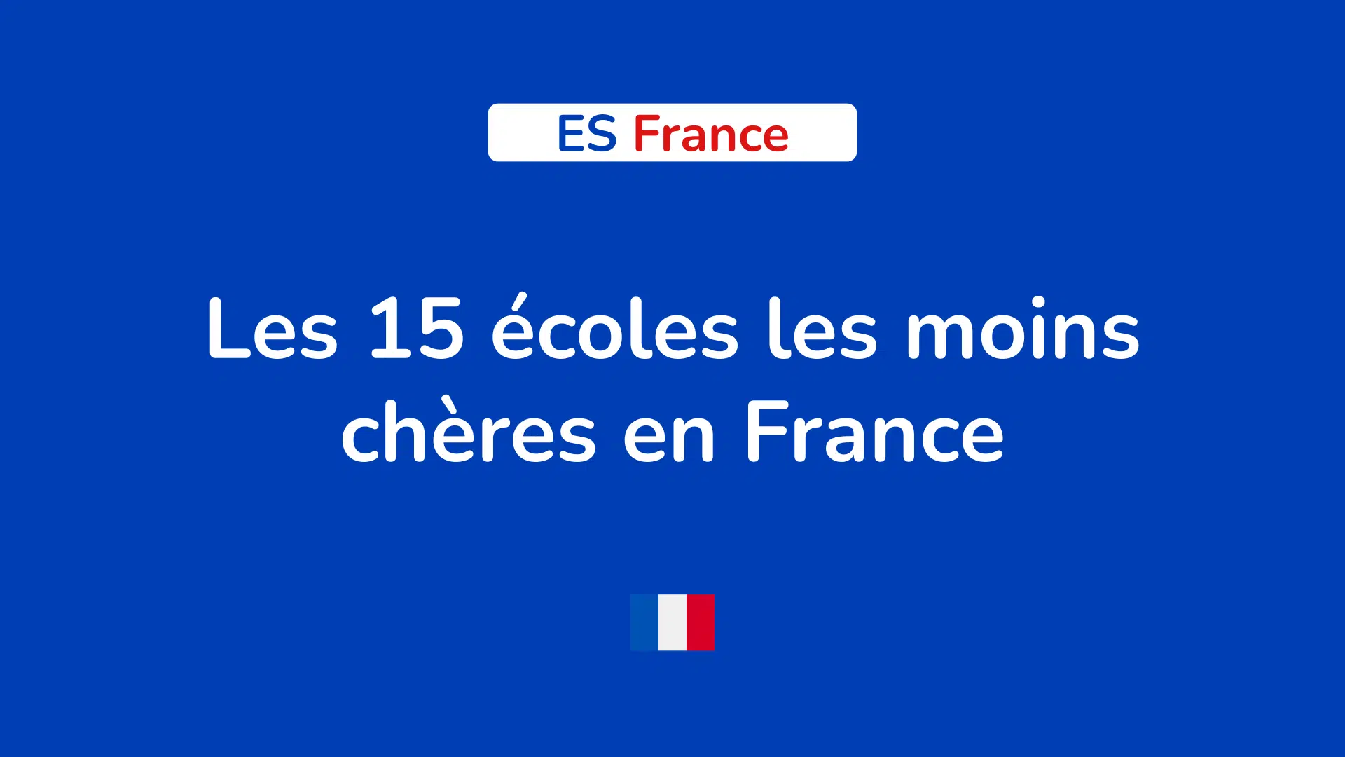 Les écoles les moins chères en France.