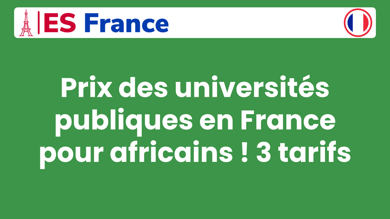 Prix des universités publiques en France pour africains ! 3 tarifs